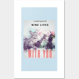 I would spend all nine lives with you, Cute Cat design Posters and Art